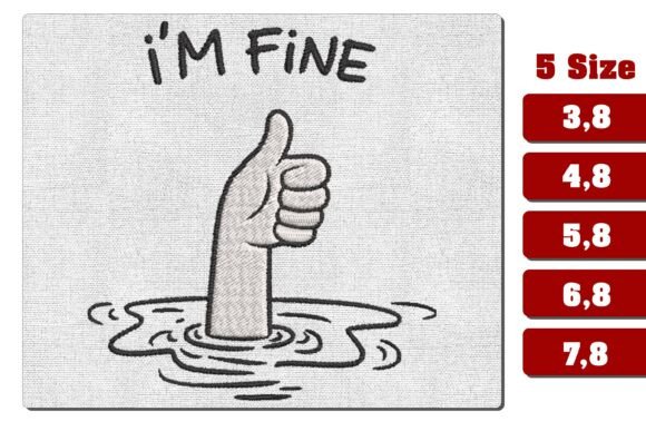 Download I'm Fine Thumbs Up Drowning Embroidery - Thumbs Collection